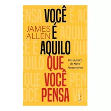 Livro Você E Aquilo Que Você Pensa