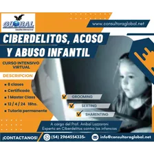 Ciberdelitos, Acoso Y Abuso Infantil.