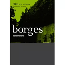 Atlas, De Borges, Jorge Luis. Editora Schwarcz Sa, Capa Dura Em Português, 2010