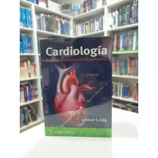 Lilly Cardiología Bases Fisiop. De Las Cardiopatías Envíos