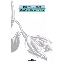 Perdas Necessárias, De Viorst, Judith. Série Comportamento Editora Melhoramentos Ltda., Capa Mole Em Português, 2005