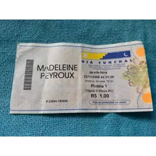 Ingresso Convite Madeleine Peyroux 2005 Via Funchal Raridade