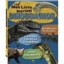 Meu Livro Incrível... Dinossauros, De Mammoth World. Editora Todolivro Distribuidora Ltda., Capa Dura Em Português, 2020