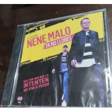 Nene Malo Cd Ya No Llores Cerrado