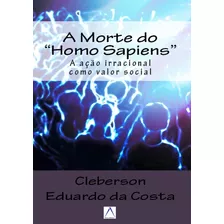 Livro A Morte Do Homo Sapiens