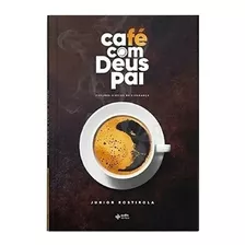 Livro Café Com Deus Pai | Junior Rostirola Best Seller