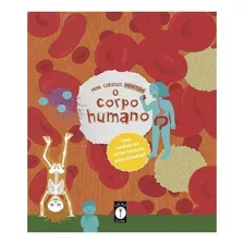 Corpo Humano, O Mini Curiosos Montam: Corpo Humano, O Mini Curiosos Montam, De Uba, Clarice. Editora Lume Livros, Capa Mole, Edição 1 Em Português