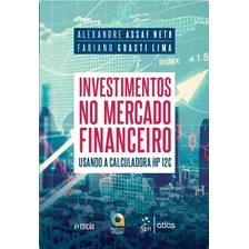 Livro Investimentos No Mercado Financeiro - Usando A Calculadora Hp 12c