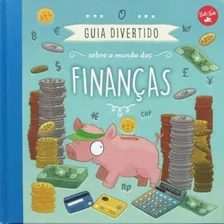 Guia Divertido Sobre O Mundo Das Finanças: Para Crianças, De Fiedler, Heidi. Editora Queen Books, Capa Mole, Edição 1ª Edição - 2018 Em Português