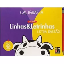 Caligrafia - Coleção Linhas E Letras - Letra Bastão