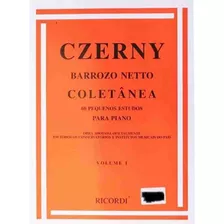 Czerny Barrozo Netto Coletânea 60 Pequenos Estudos Piano 01 Livro Físico Método De Estudo