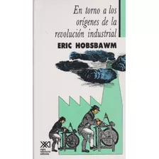 Libro En Torno A Los Origenes De La Revolucion Industrial De