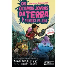 Os Últimos Jovens Da Terra: A Aventura Da June, De Brallier, Max. Editora Faro Editorial Eireli, Capa Mole Em Português, 2021