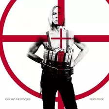 Cd Ready To Die - Iggy And The Stooges