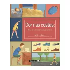 Dor Nas Costas: Deixe De Reclamar E Resolva De Uma Vez De Mike Hage Pela Gente (2004)