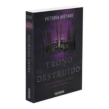 Trono Destruído: Coletânea Definitiva Da Série A Rainha Vermelha, De Aveyard, Victoria. Editora Schwarcz Sa, Capa Mole Em Português, 2019