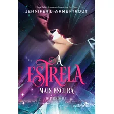 A Estrela Mais Escura, De Armentrout, Jennifer L.. Série Trilogia Estrelas Negras (1), Vol. 1. Editora Valentina Ltda, Capa Mole Em Português, 2020