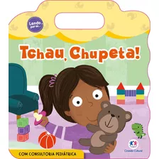 Tchau, Chupeta!, De Ciranda Cultural. Série Lendo Por Aí Ciranda Cultural Editora E Distribuidora Ltda., Capa Mole Em Português, 2022