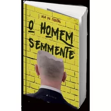 Livro: O Homem Semmente - Editora Viseu 