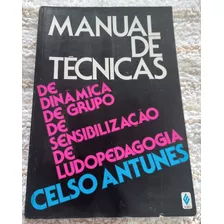 Manual De Técnicas De Dinâmica De Grupo, De Sensibilização De Ludopedagogia, De Antunes, Celso. Editora Vozes Ltda., Capa Mole Em Português, 2012