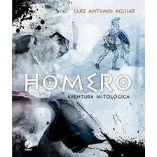 Homero: Aventura Mitológica, De Aguiar, Luiz Antonio. Editora Record Ltda., Capa Mole Em Português, 2014