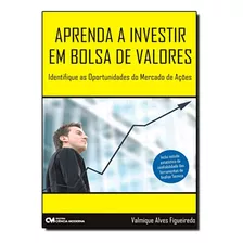 Aprenda A Investir Em Bolsa De Valores - Identifique As Oportunidades Do Mercado De Acoes, De Figueiredo. Editora Ciencia Moderna Em Português