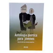 Antología Poética Para Jóvenes / Hugo Montes