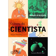 O Livro Do Cientista, De Gleiser, Marcelo. Editora Schwarcz Sa, Capa Mole Em Português, 2003