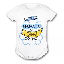 Body Bebê Dia Dos Pais Promovido A Papai Do Ano