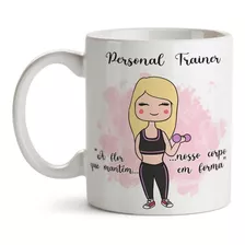 Caneca Xícara Presente Criativo Personal Trainer Prof Loira 