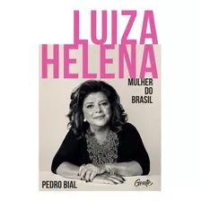 Luiza Helena- Mulher Do Brasil