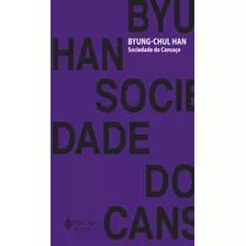 Sociedade Do Cansaço, De Han, Byung-chul. Editora Vozes Ltda., Capa Mole Em Português, 2015