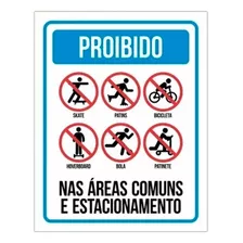 Placa Indicativa Proibido Condomínios - Proibido Uso De