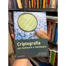 Livro Criptografia Em Software E Hardware - Edward David Moreno E Outros [2005]