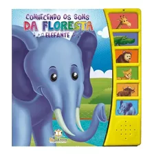 Livro Sonoro - Conhecendo Os Sons Da Floresta - Elefante