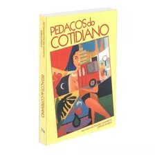 Pedaços Do Cotidiano, De Médium: Zibia M. Gasparetto / Ditado Por: Espíritos Diversos. Série Não Aplica, Vol. Não Aplica. Editora Vida E Consciencia, Capa Mole, Edição Não Aplica Em Português, 2002