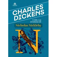 A Vida E As Aventuras De Nicholas Nickleby, De Dickens, Charles. Editora Manole Ltda, Capa Dura Em Português, 2017