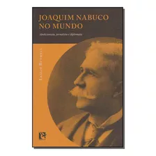 Joaquim Nabuco No Mundo, De Bethell, Leslie. Editora Bem-te-vi Editora Em Português