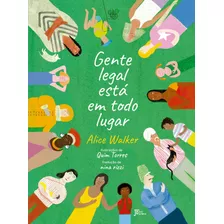Gente Legal Está Em Todo Lugar, De Walker, Alice. Editora José Olympio Ltda., Capa Mole Em Português, 2022