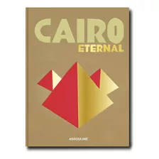 Cairo Eternal - Livro Importado Travel - Assouline - Em Inglês - Capa Dura Tecido - Novo 