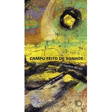 Campo Feito De Sonhos, De Azevedo, Sonia Machado De. Série Estudos Editora Perspectiva Ltda., Capa Mole Em Português, 2016