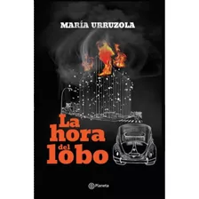 La Hora Del Lobo - Maria Urruzola