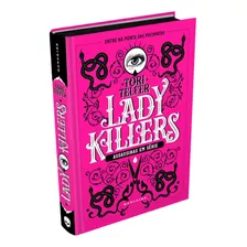 Livro - Lady Killers: Assassinas Em Série - Novo/lacrado