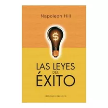 Las Leyes Del Éxito - Napoleón Hill Nuevo.