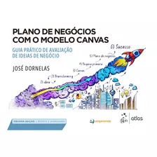 Plano De Negócios Com O Modelo Canvas, De José Dornelas. Editora Atlas Juridico - Grupo Gen, Capa Mole Em Português