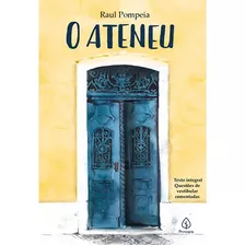 Livro O Ateneu De Raul Pompéia - Com Questões Comentadas