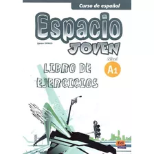 Espacio Joven A1 Libro De Ejercicios, De Equipo Espacio. Editora Distribuidores Associados De Livros S.a., Capa Mole Em Español, 2011