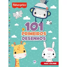 101 Primeiros Desenhos - Fisher-price, De Cultural Cultural. Série Meus Primeiros Desenhos Ciranda Cultural Editora E Distribuidora Ltda., Capa Mole Em Português, 2021