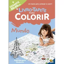 Livro Tapete Gigante Para Colorir Mundo - 98 X 68 Cm - Todolivro (5+)