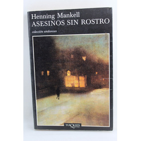 Asesinos sin rostro by Henning Mankell Asesinos sin rostro by Henning Mankell